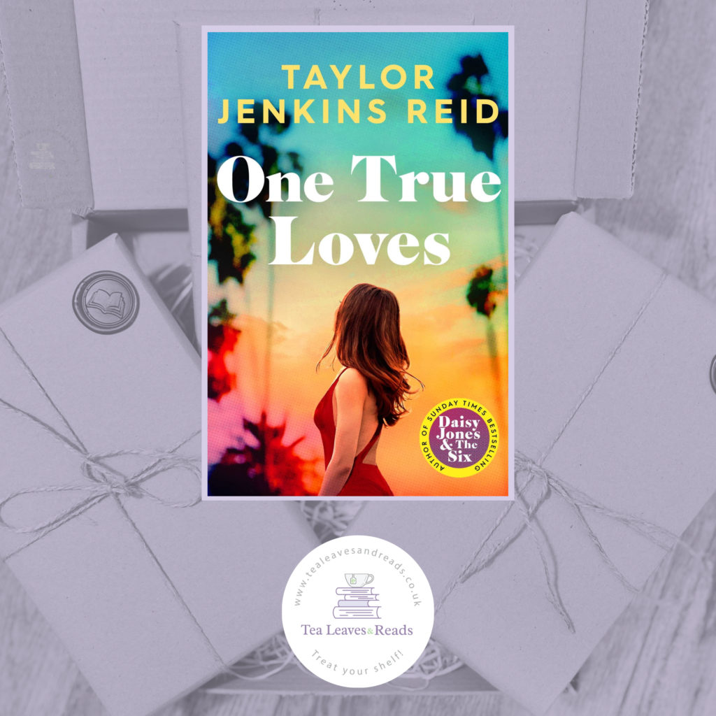 One True Loves by Taylor Jenkins Reid - Tea Leaves & Reads