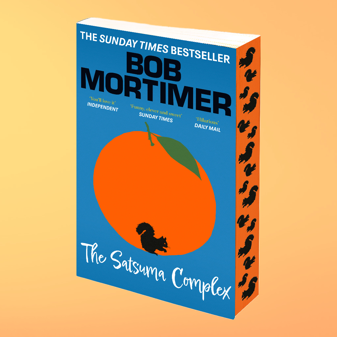 The Satsuma Complex by Bob Mortimer (Independent Exclusive Paperback) Tea Leaves & Reads