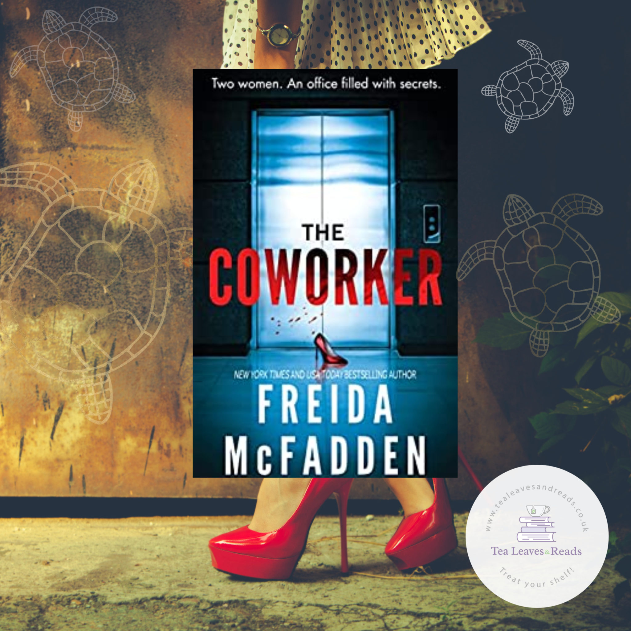 The Coworker by Frieda McFadden Tea Leaves & Reads