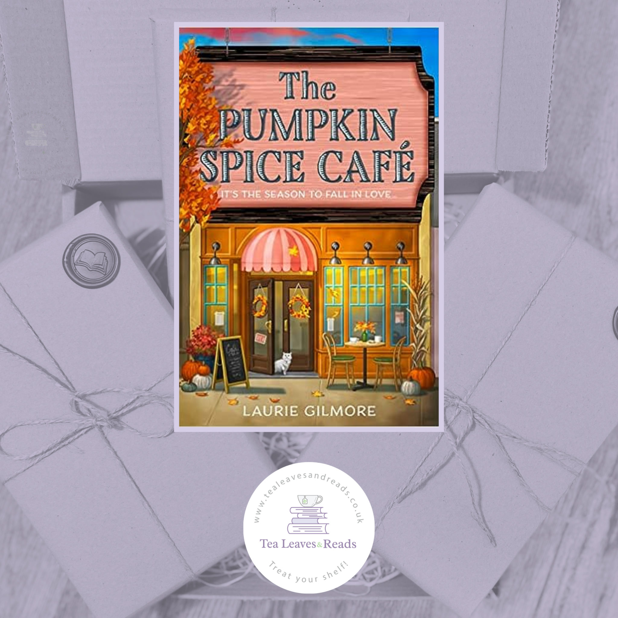 The Pumpkin Spice Cafe by Laurie Gilmore - Tea Leaves & Reads