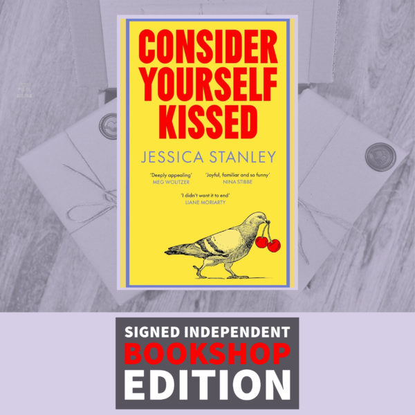 Consider Yourself Kissed by Jessica Stanley (Signed Exclusive Edition with Sprayed Edges)