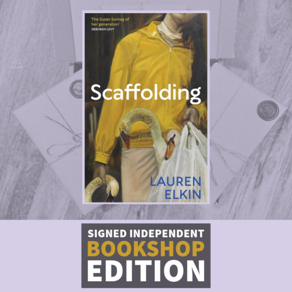 Scaffolding by Lauren Elkin (Signed Independent Bookshop Edition with Sprayed Edges)